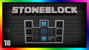 Stoneblock - Refined Storage Crafting Automation!! Episode 18 [Modded Minecraft 1.12.2]