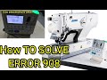 How to solve ERROR 908 of juki lbh-1790a