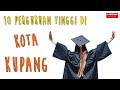 10 Sekolah Tinggi (Perguruan Tinggi) di Kota Kupang 2021