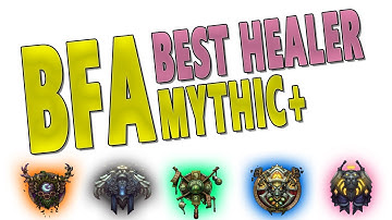 BfA BEST 5-MAN (M+) HEALER CLASS | HEALING COMPARISON FOR MYTHIC+ | Battle for Azeroth Beta | WoW
