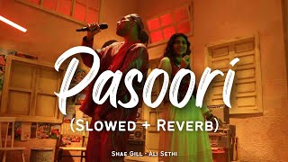 Pasoori - Slowed And Reverb | Ali Sethi | Shae Gill | Lofi Songs | Indian Lofi Song Channel