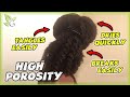 HIGH POROSITY: how to identify & REAL solutions to common setbacks | Natural Hair