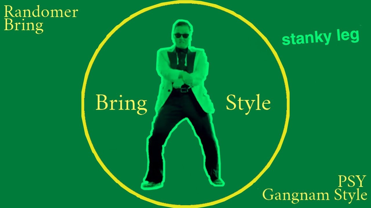 Randomer Bring Single Bring Style (PSY x Randomer mashup) - YouTube