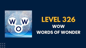 Wow words of wonders level 326