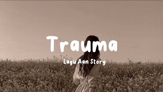Download lagu Trauma - Lagu Aan Story (Cover by Elsya & Prilly Latuconsina)