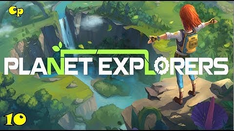 Planet Explorers 10 "Dig dig dig"