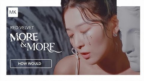 [HOW WOULD] Red Velvet sing More & More by Twice // Line distribution