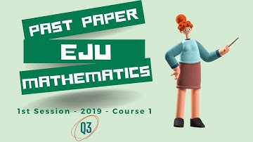 [English] EJU 2019 Mathematics Course 1 - 1st Session - Q3