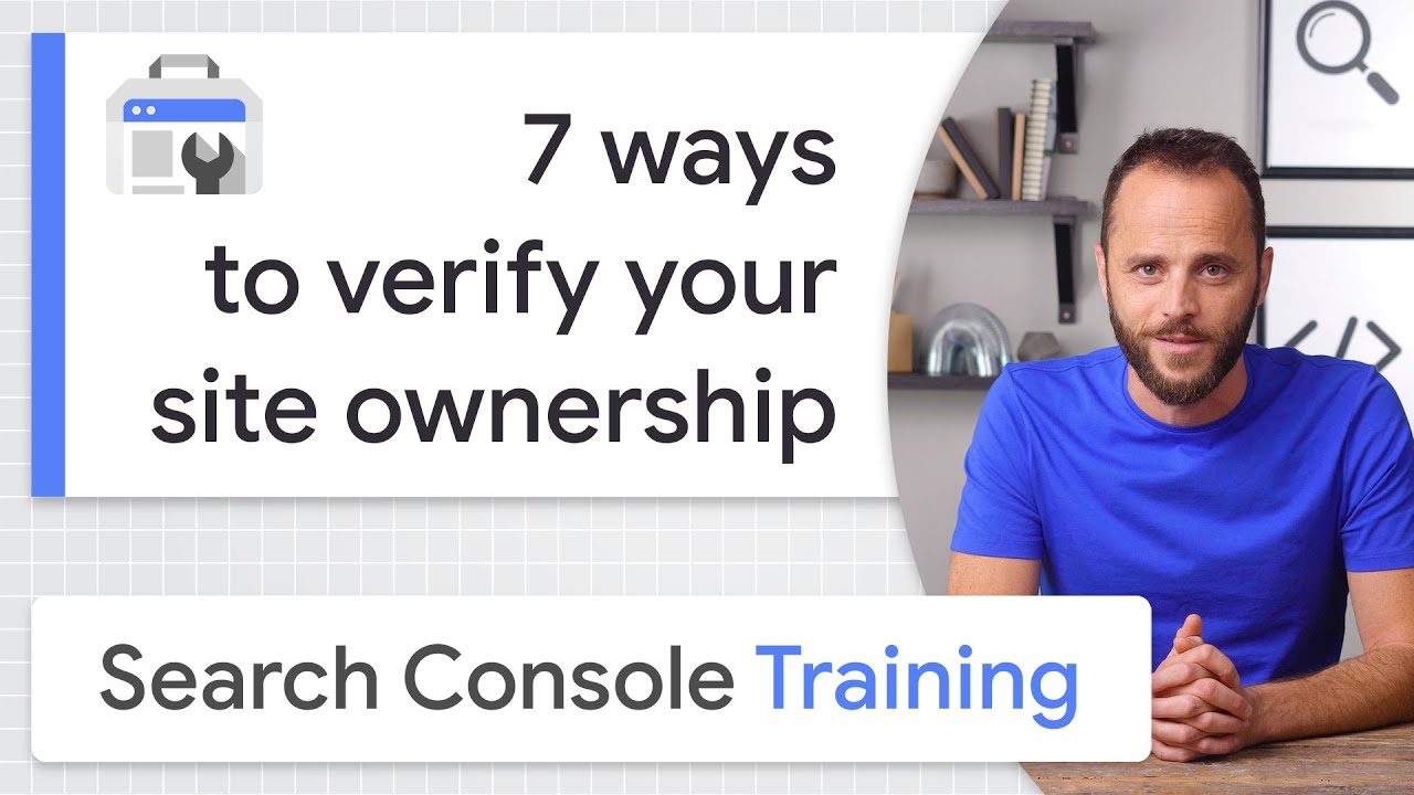  Update  7 ways to verify site ownership - Google Search Console Training