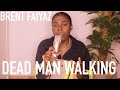 BRENT FAIYAZ - dead man walking - cover - BUKKY
