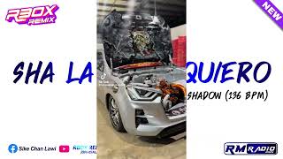 Sha La La Quiero  Thai Shadow Remix 2026  Rbox Remix 