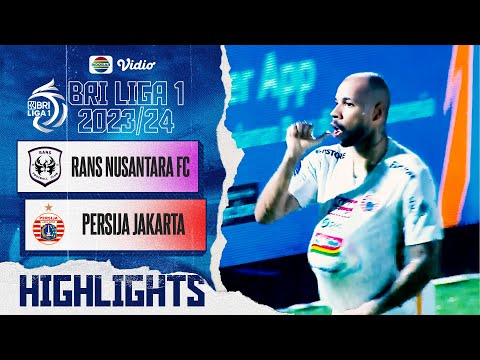 Rans Nusantara FC VS Persija Jakarta - Highlights | BRI Liga 1 2023/24