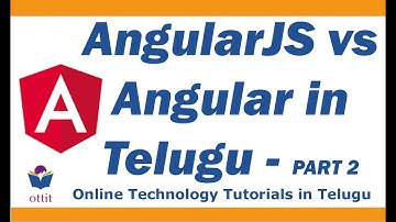 Basic difference between AngularJS  and Angular  | Angular Tutorial in Telugu   Part 2