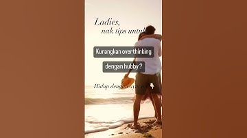 Selalu overthinking tentang pasangan? 💔