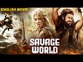 Savage world  hollywood english movie  blockbuster action adventure english movie  english movies