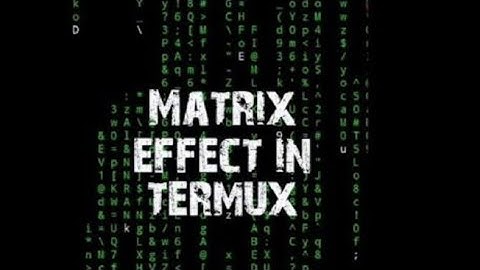How to Make Matrix Effect in Termux | crus4