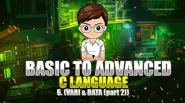 Basic To Advanced C Language | Variables And Data Types | Part 5 | CodeX Terminal