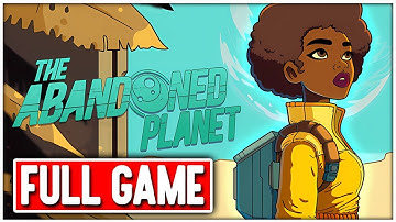 THE ABANDONED PLANET Gameplay Walkthrough FULL GAME No Commentary + ENDING