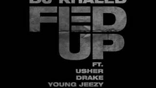 DJ Khaled Fed Up Feat. Usher, Drake, Young Jeezy & Rick Ross