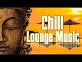 Buddha Bar 2020 Chill Out Lounge music - Relaxing Instrumental Electronic Mix