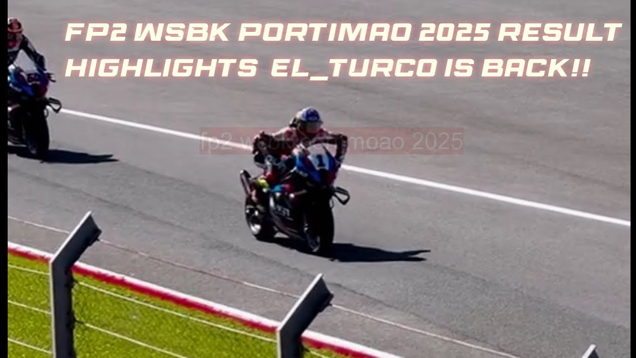 FP2 WSBK Portimao 2025 after miss FP1 Toprak beat Bulega - YouTube