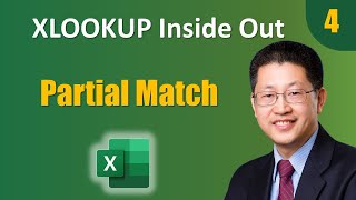 Learn Excel XLOOKUP Inside Out - 4: Partial Match