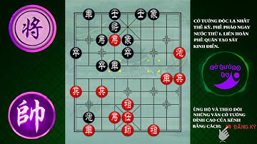CỜ TƯỚNG độc lạ nhất thế kỷ PHẾ PHÁO ngay nước thứ 1 liên hoàn phế quân tạo sát KINH ĐIỂN
