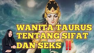 WANITA TAURUS TENTANG SIFAT DAN SEKS ‼️@TriaTenov