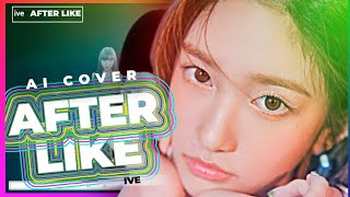[AI COVER] IVE Part Switch 'AFTER LIKE' | @Mashuumlover