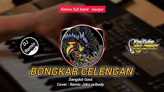 Download lagu DJ Dayak Bongkar Celengan‼️Versi Organ Tunggal Remix Band Ganjur - Dangdut Gaul || Joko pribady 