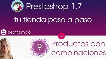 Prestashop 1.7. Cómo crear productos con combinaciones