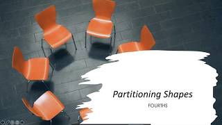 Partitioning Shapes: Fourths