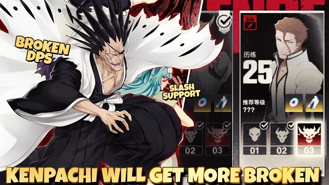KENPACHI RIGHT NOW IS BROKEN BUT WAIT UNTIL NELLIEL DROPS SLASH