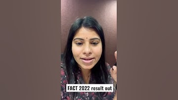 FACT 2022 Results out | FACT EXAM 2022