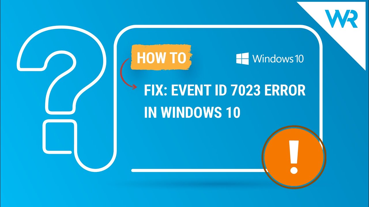 New Update FIX: Event ID 7023 error in Windows 10