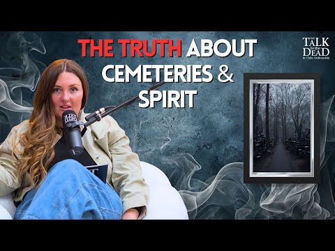 Cemeteries, Signs & Spiritual Connection: Finding Peace Beyond The Grave | We Talk To The Dead