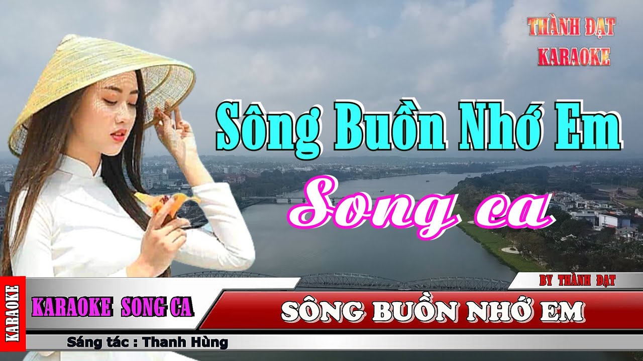 Sông Buồn Nhớ Em - karaoke song ca