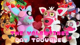 Fnaf plush: THE VALENTINES DAY TROUBLE! (Valentine’s day special!)
