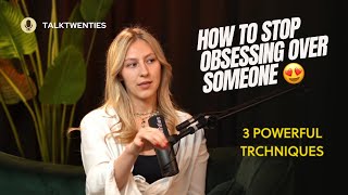 How to stop 🛑 obsessing over someone - 3 powerful techniques ￼