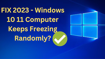 FIX 2023 - Windows 10/11 Computer Keeps Freezing Randomly