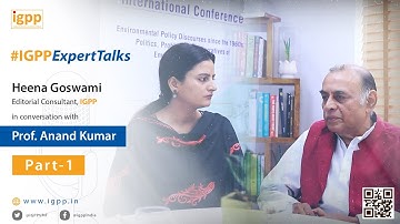 #IGPPExpertTalks {Episode 4- Conversation with Prof. Anand Kumar (Part 1)}