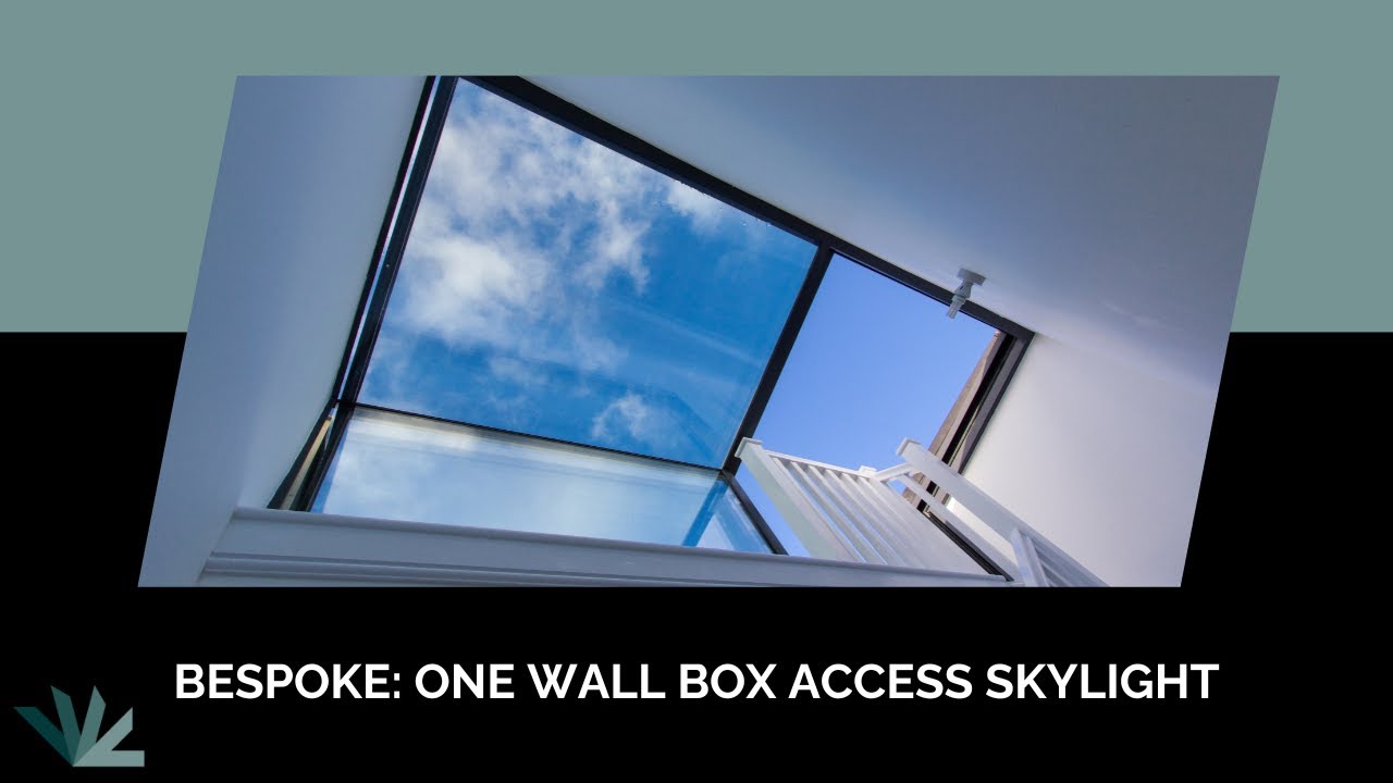 Glazing Vision Bespoke One Wall Box Access Skylight YouTube