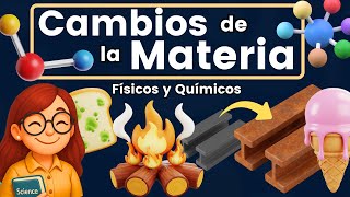 Cambios Físicos y Químicos de la Materia 💥🍎🧊🔩