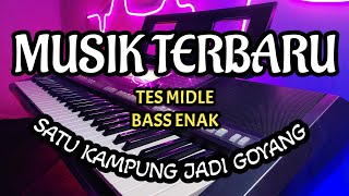 MUSIK TERBARU TES MIDLE BASS ENAK SATU KAMPUNG JADI GOYANG