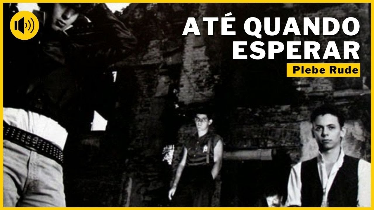 Plebe Rude Até Quando Esperar - YouTube