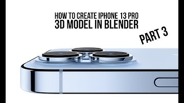 How to create iPhone 13 Pro 3d model in Blender - Part 3