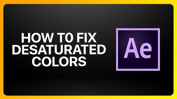 How To Fix Desaturated Colors In Adobe After Effects Tutorial
