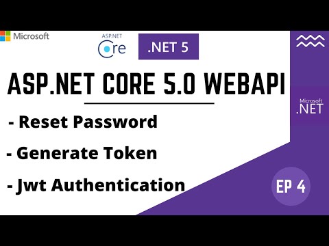 EP4: ASP.NET Core 5.0 Web API Reset Password | JWT | Swagger