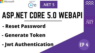 EP4:  Core 5.0 Web API Reset Password | JWT | Swagger