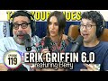 Erik Griffin 6.0 (Comedy & Girlfriends) feat. Betty on TYSO - #119